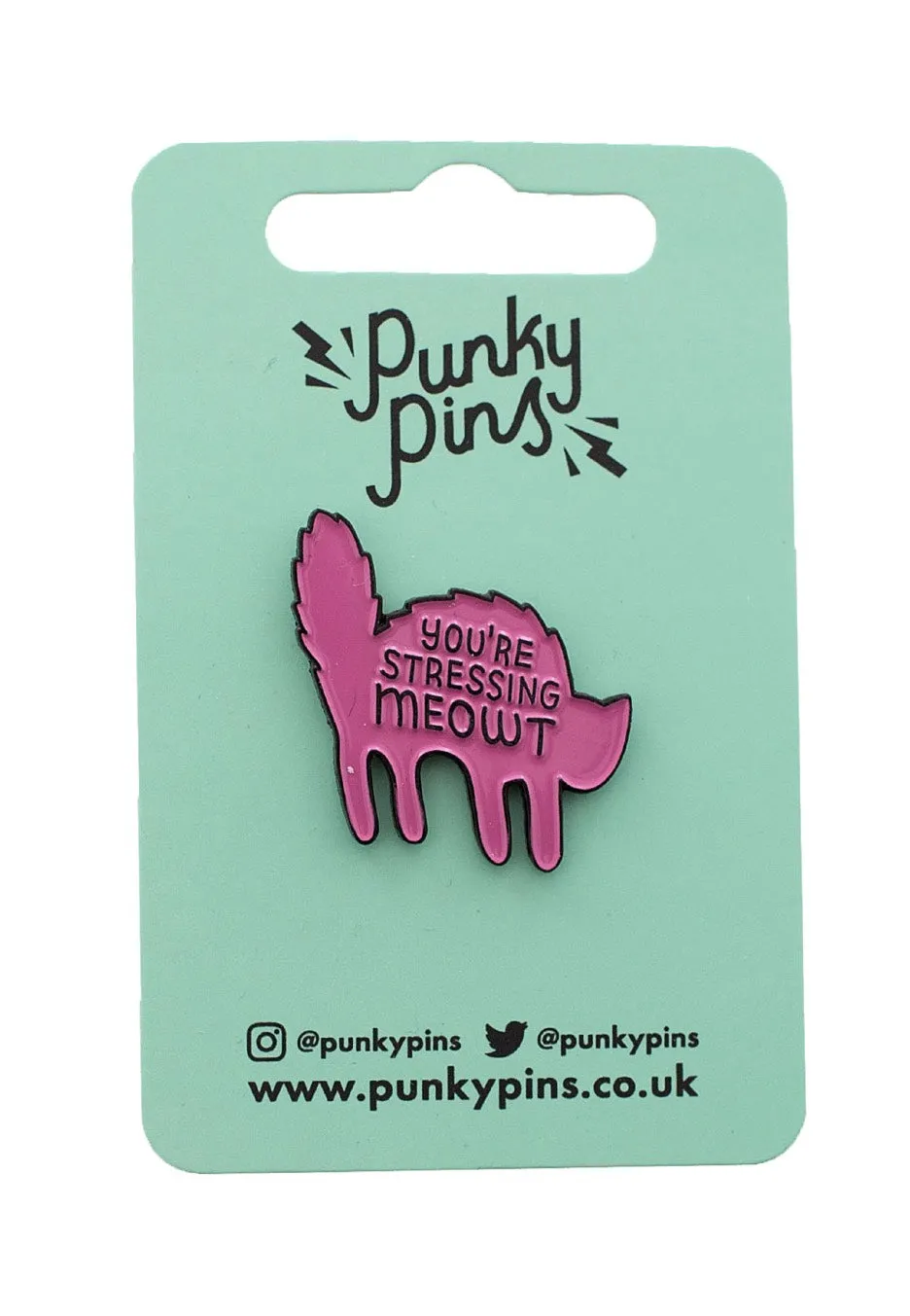 Punky Pins - You're Stressing Meowt Enamel - Pin